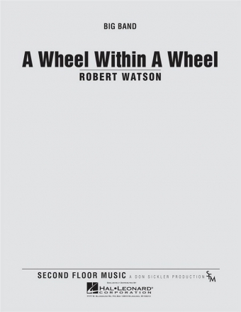 Robert Watson, A Wheel within a Wheel Big Band Partitur