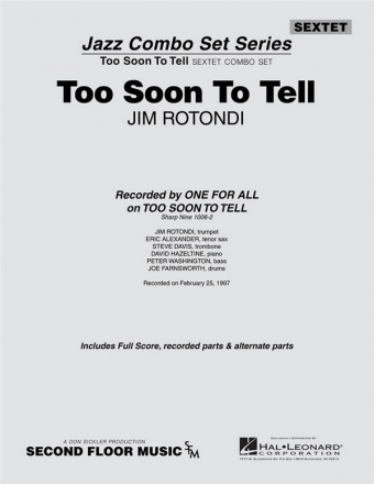 Jim Rotondi, Too Soon to Tell Jazz Sextet Partitur