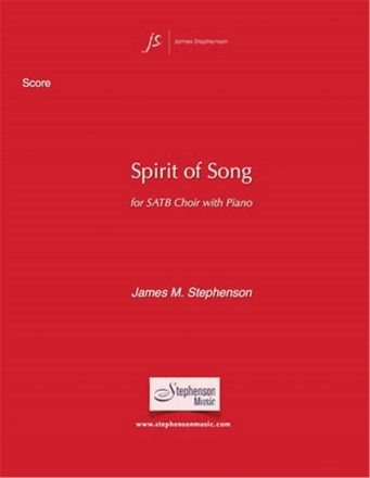 Jim Stephenson, Spirit of Song SATB and Piano Chorpartitur