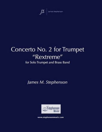 Jim Stephenson, Concerto No. 2 for Trumpet (Rextreme) Trumpet and Brass Band Partitur