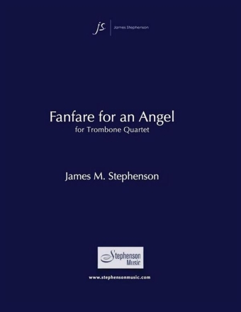 Jim Stephenson, Fanfare for an Angel Posaunenquartett Partitur + Stimmen