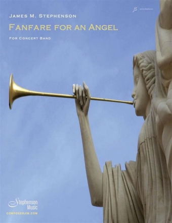 Jim Stephenson, Fanfare for an Angel Concert Band Partitur + Stimmen