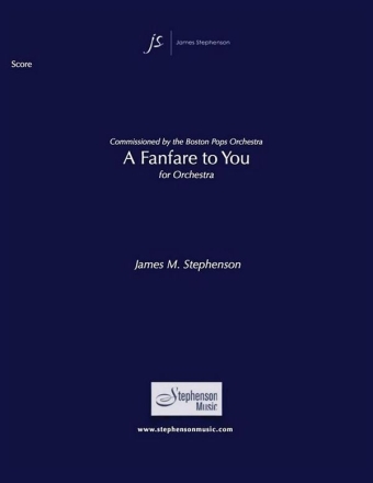 Jim Stephenson, A Fanfare To You Orchestra Partitur + Stimmen
