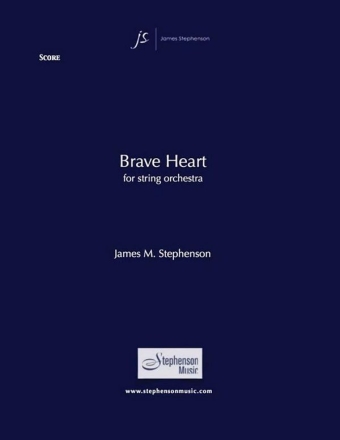 Jim Stephenson, Brave Heart Streichorchester Partitur + Stimmen