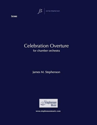 Jim Stephenson, Celebration Overture Chamber Orchestra Partitur + Stimmen