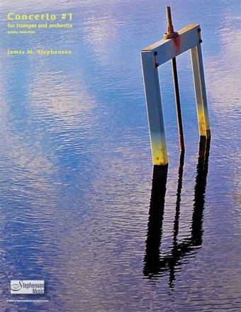 Jim Stephenson, Concerto #1 Trumpet and Orchestra Klavierauszug