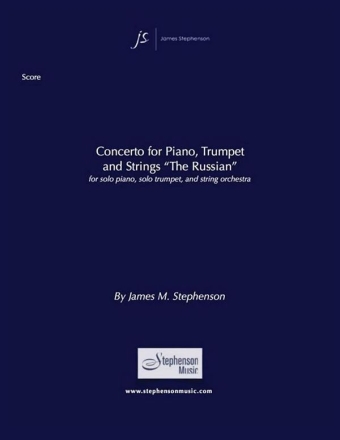 Jim Stephenson, Concerto for Piano, Trumpet, and Strings Piano, Trumpet and String Ensemble Partitur + Stimmen
