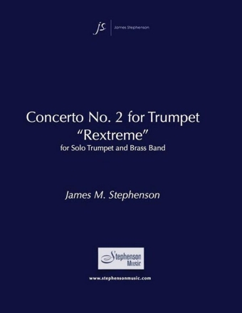 Jim Stephenson, Concerto No. 2 for Trumpet (Rextreme) Trumpet and Brass Band Partitur + Stimmen