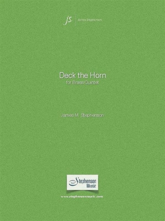 Jim Stephenson, Deck The Horn Blechblserquintett Partitur + Stimmen