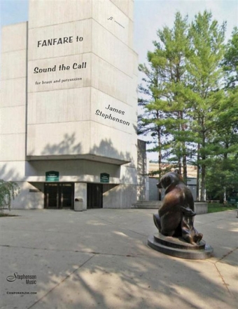 Jim Stephenson, Fanfare To Sound The Call Brass Ensemble and Percussion Partitur + Stimmen