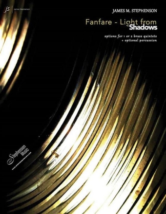 Jim Stephenson, Fanfare - Light from Shadows Brass Quintet or Double Brass Quintet Partitur + Stimmen