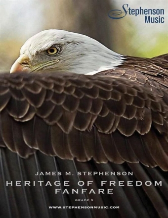 Jim Stephenson, Heritage Of Freedom Fanfare Wind Ensemble or Concert Band Partitur + Stimmen