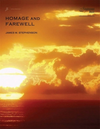 Jim Stephenson, Homage And Farewell Wind Ensemble or Concert Band Partitur