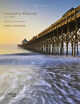 Jim Stephenson, Lowcountry Rhapsody Flute, Bassoon and String Quartet Partitur + Stimmen