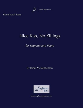 Jim Stephenson, Nice Kiss, No Killings Soprano and Piano Buch