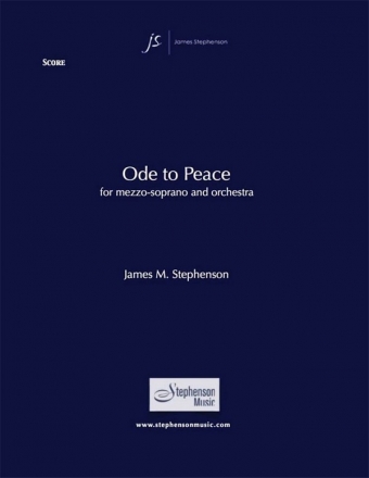 Jim Stephenson, Ode to Peace Mezzo Soprano and Orchestra Partitur