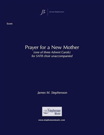 Jim Stephenson, Prayer for a New Mother SATB a Cappella Chorpartitur