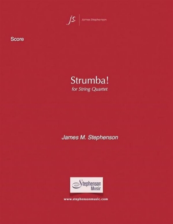 Jim Stephenson, Strumba! Streichquartett Partitur + Stimmen