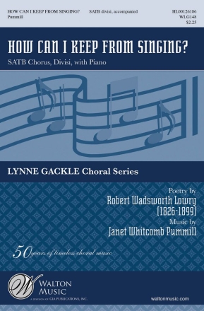 Janet Whitcomb Pummill, How Can I Keep from Singing? SATB Chorpartitur