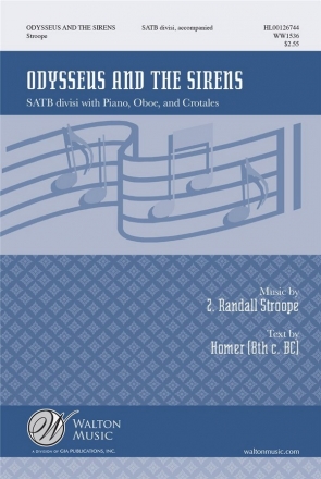 Z. Randall Stroope, Odysseus and the Sirens SATB divisi and Soloists Chorpartitur