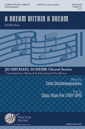 Tesfa Yohannes Wondemagegnehu, A Dream Within a Dream SATB a Cappella Chorpartitur