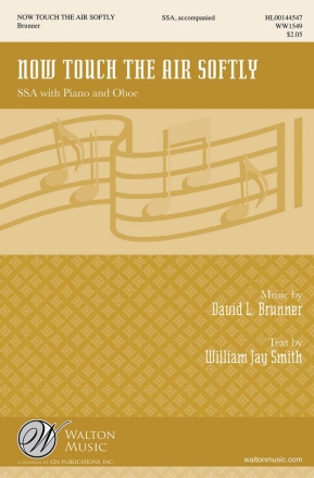 David Brunner, Now Touch The Air Softly SSA Chorpartitur