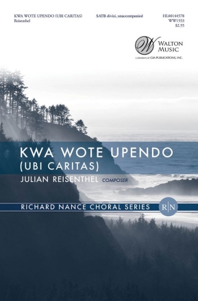Julian Philip Reisenthel, Kwa Wote Upendo SATB Chorpartitur