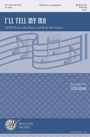 I'll Tell My Ma SATB divisi with Piano and body percussion Chorpartitur