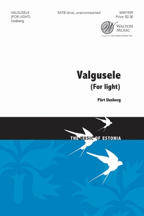 Prt Uusberg, Valgusele (To Light) SATB a Cappella Chorpartitur