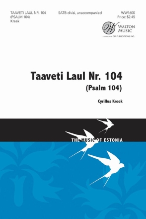 Cyrillus Kreek, Taaveti laul Nr. 104 (Psalm 104) TTBB, Unaccompanied Chorpartitur