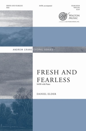 Daniel Elder, Fresh And Fearless SATB with Piano Chorpartitur