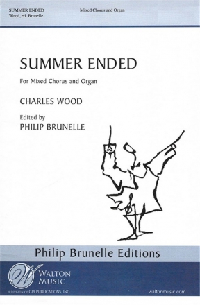 Charles Wood_Greville Phillimore, Summer ended SATB Chorpartitur