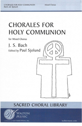 Johann Sebastian Bach, Chorales for Holy Communion (Collection) SATB Chorpartitur