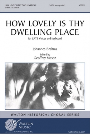 Johannes Brahms, How Lovely Is Thy Dwelling Place (TTBB) SATB Chorpartitur