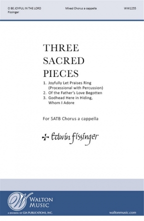 Edwin Fissinger, Three Sacred Pieces (Collection) SATB Chorpartitur