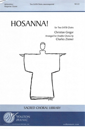 Christian Gregor, Hosanna! SATB Double Choir Chorpartitur