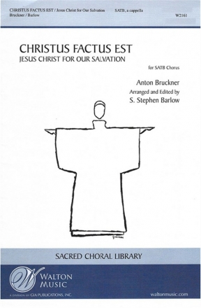 Anton Bruckner, Christus Factus Est SATB a Cappella Chorpartitur