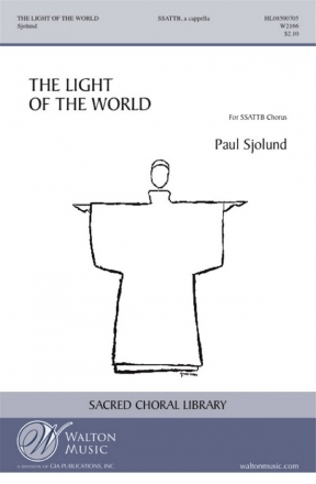 Paul T. Sjolund, The Light of the World SATB a Cappella Chorpartitur