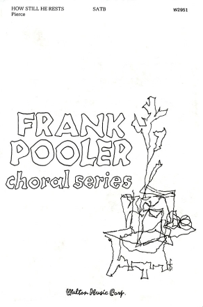 Brent Pierce, How Still He Rests SATB with Oboe, Wind Chimes and Soprano Solo Chorpartitur