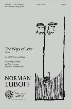 Alan Bergman_Marilyn Keith, The Ways of Love SATB Chorpartitur