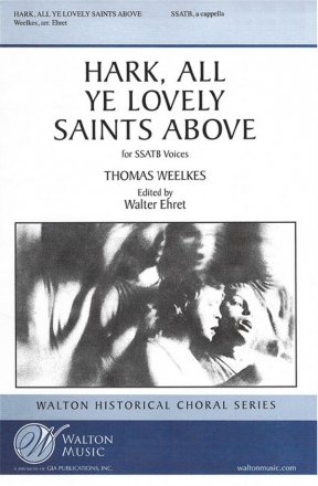Thomas Weelkes, Hark, All Ye Lovely Saints Above SSATB a Cappella Chorpartitur