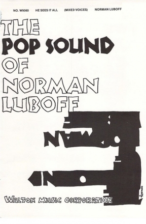 Norman Luboff_Patricia Luboff_Peter Luboff, He Sees It All SATB Chorpartitur