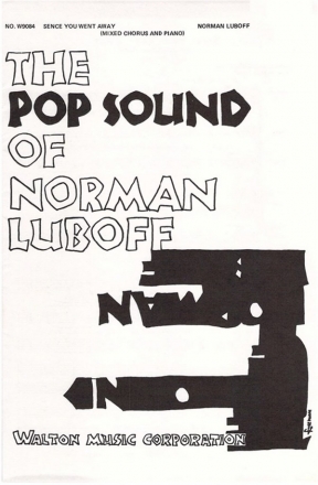 James Weldon Johnson_Norman Luboff, Sence You Went Away SATB Chorpartitur