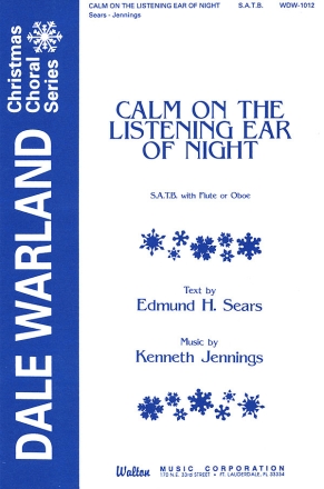 Edmund Hamilton Sears_Kenneth Jennings, Calm on the Listening Ear of N SATB Chorpartitur