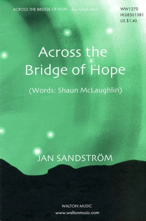 Across the Bridge of Hope for mixed chorus a cappella score