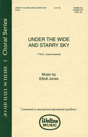 Elliott Jones_Robert Louis Stevenson, Under the Wide and Starry Sky TTBB a Cappella Chorpartitur
