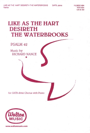 Richard Nance, Like As the Hart Desireth the Waterbrooks SATB Chorpartitur