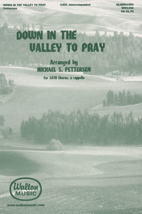 Down in the Valley to Pray SATB a Cappella Chorpartitur