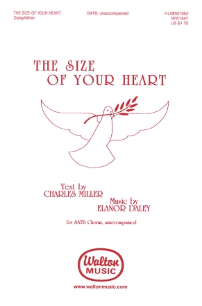 Eleanor Daley, The Size of Your Heart SATB a Cappella Chorpartitur