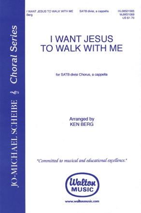 I Want Jesus to Walk with Me SATB a Cappella Chorpartitur